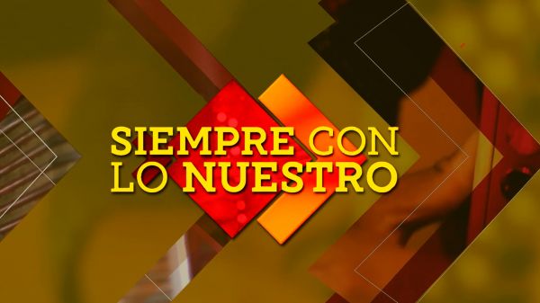 Siempre con lo Nuestro | T : 2024 | 28.09